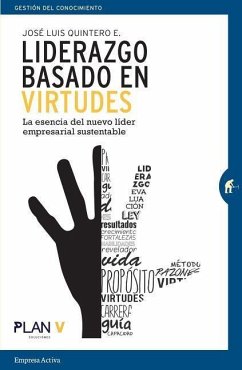 Liderazgo Basado En Virtudes - Quintero, Jose Luis