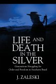 Life and Death in the Silver
