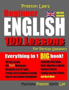 Preston Lee's Beginner English 100 Lessons for Persian Speakers (British Version) - Preston, Matthew; Lee, Kevin