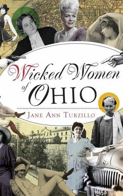 Wicked Women of Ohio - Turzillo, Jane Ann