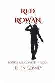 Red Rowan: Book 2: All Gone, the Gods