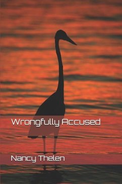 Wrongfully Accused - Thelen, Nancy