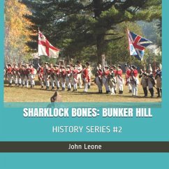 Sharklock Bones: Bunker Hill: History Series #2 - Leone, John