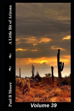 A Little Bit of Arizona: Volume 39 - Moore, Paul