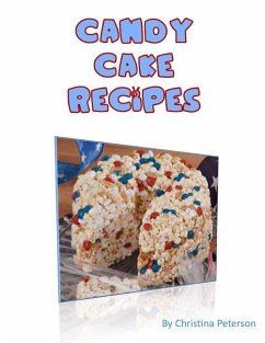 Candy Cake Recipes: Include 13 Note Pages - Peterson, Christina