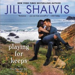 Playing for Keeps: A Heartbreaker Bay Novel - Shalvis, Jill