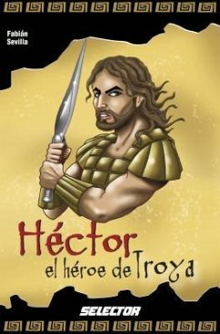 Hector, El Heroe de Troya - Sevilla, Raul Fabian