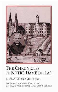 The Chronicles of Notre Dame Du Lac - Sorin C. S. C., Edward