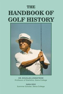 The Handbook of Golf History - Lonnstrom, Douglas; Riso, Sara