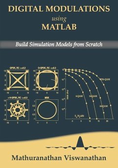 Digital Modulations using Matlab: Build Simulation Models from Scratch(Black & White edition) - Viswanathan, Mathuranathan