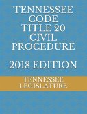 Tennessee Code Title 20 Civil Procedure 2018 Edition