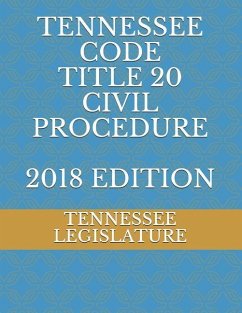 Tennessee Code Title 20 Civil Procedure 2018 Edition - Legislature, Tennessee