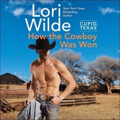 Cover Cupid, Texas: How the Cowboy Was Won