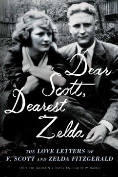 Dear Scott, Dearest Zelda - Fitzgerald, F Scott; Fitzgerald, Zelda