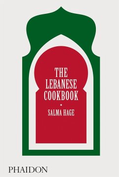 The Lebanese Cookbook - Hage, Salma