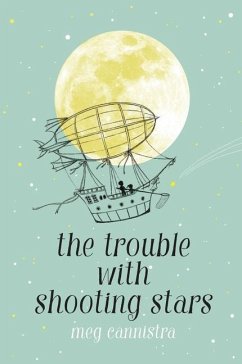 The Trouble with Shooting Stars - Cannistra, Meg