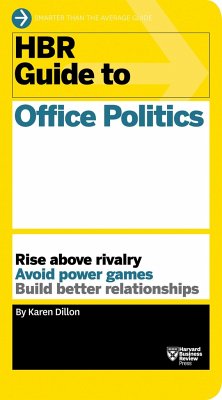 HBR Guide to Office Politics (HBR Guide Series) - Dillon, Karen