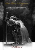 More Than A Conqueror...: How to Fortify the Foundation of Christianity with Bold Audacious Faith