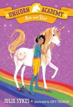 Unicorn Academy #3: Ava and Star - Sykes, Julie