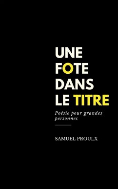 Une fote dans le titre - Proulx, Samuel