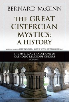 The Great Cistercian Mystics: A History: Volume 1 - Mcginn, Bernard