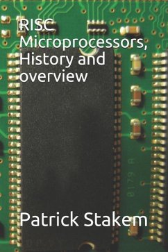 RISC Microprocessors, History and Overview - Stakem, Patrick H.