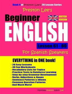 Preston Lee's Beginner English Lesson 61 - 80 For Spanish Speakers (British Version) - Preston, Matthew; Lee, Kevin