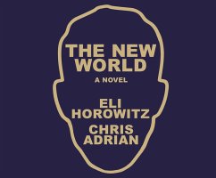 The New World - Adrian, Chris; Horowitz, Eli