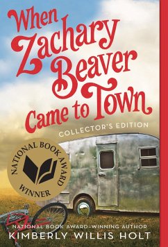 When Zachary Beaver Came to Town Collector's Edition - Holt, Kimberly Willis
