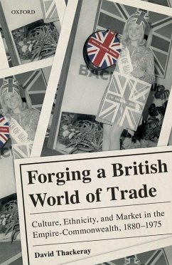 Forging a British World of Trade - Thackeray, David