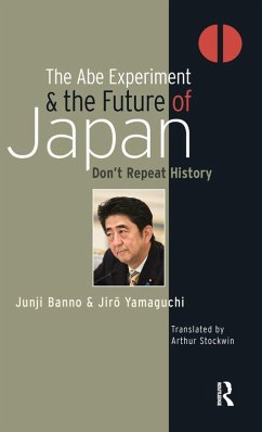 The Abe Experiment and the Future of Japan - Banno, Junji; Yamaguchi, Jiro