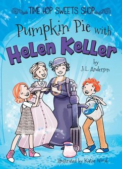 Pumpkin Pie with Helen Keller - Anderson