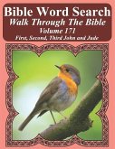 Bible Word Search Walk Through The Bible Volume 171: First, Second, Third John and Jude Extra Large Print