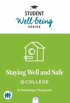 Staying Well and Safe at College - Thompson, Dominique