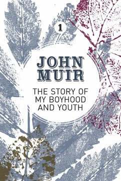 The Story of my Boyhood and Youth - Muir, John