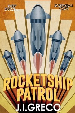 Rocketship Patrol - Greco, J. I.