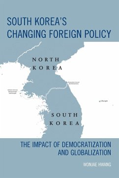 South Korea's Changing Foreign Policy - Hwang, Wonjae