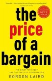 The Price of a Bargain: The Quest for Cheap and the Death of Globalization