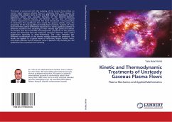 Kinetic and Thermodynamic Treatments of Unsteady Gaseous Plasma Flows