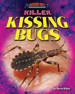 Killer Kissing Bugs - Blake, Kevin