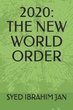 New World 2020 Order - Ibrahim Jan, Syed