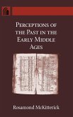 Perceptions of the Past in the Early Middle Ages