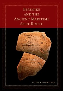 Berenike and the Ancient Maritime Spice Route - Sidebotham, Steven E.