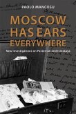 Moscow Has Ears Everywhere: New Investigations on Pasternak and Ivinskaya Volume 698