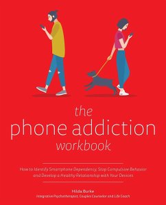 The Phone Addiction Workbook - Burke, Hilda