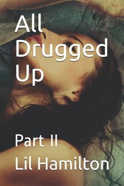All Drugged Up: Part II - Hamilton, Lil