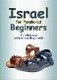 Israel for Perplexed Beginners: A Crash Course in Understanding Israelis