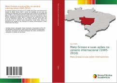 Mato Grosso e suas ações no cenário internacional (1995-2010)