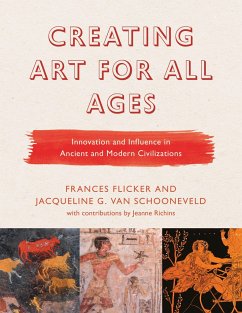 Creating Art for All Ages - Flicker, Frances; Schooneveld, Jacqueline G van