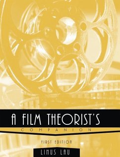 A Film Theorist's Companion - Lau, Linus